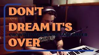 Don't Dream its Over - Crowded House - One Take Cover