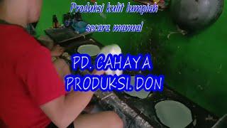 Kulit lumpiah|| cara produksi tradisional/manual PD. CAHAYA  PRODUKSI DON