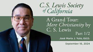 A Grand Tour: "Mere Christianity" by C. S. Lewis | Part 1/2