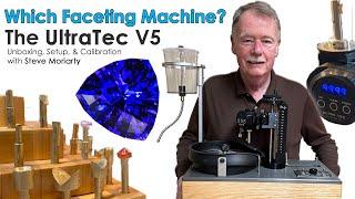 Gemstone Faceting Machines: Ultra Tec V5 Unboxing & Setup