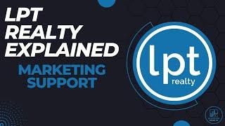 LPT Realty Breakdown - Marketing Support Benefits [Best in the Industry]