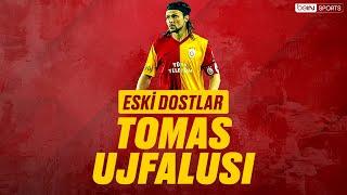 Süper Lig | Eski Dostlar | Tomas Ujfalusi