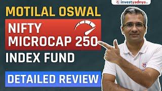 Motilal Oswal Nifty Microcap 250 Index Fund - Detailed Review