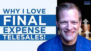 The Basics Of Final Expense Telesales & Why We Love Selling It!