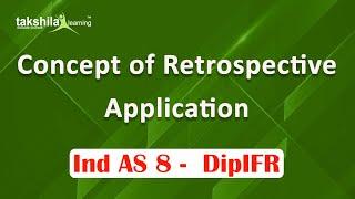 Ind AS 8 – DipIFR [Change in Accounting policy - Retrospective Application]