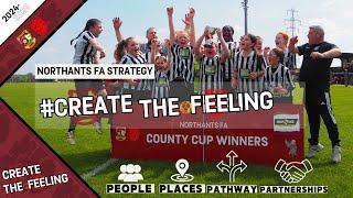 Northants FA's Strategy 2024 -2028: Create the Feeling