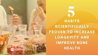 5 Habits Scientifically Proven To Increase Longevity And Improve Bone Health