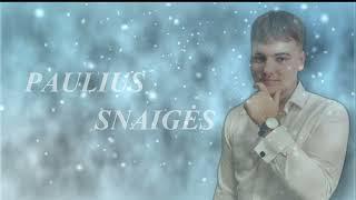 Paulius - Snaigės