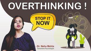 How To stop Overthinking in Hindi  | Overthinking se kaise bachein? By Dr. Neha Mehta