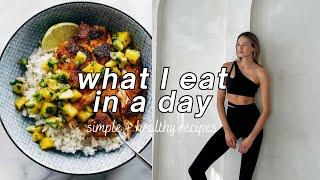 What I Eat In A Day | Simple, Easy & Healthy Recipes