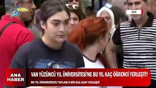 VAN YÜZÜNCÜ YIL ÜNİVERSİTESİ'NE BU YIL KAÇ ÖĞRENCİ YERLEŞTİ Dosya haber