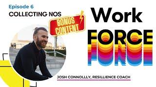 Stop Suppressing Mental Health Struggles. Josh Connolly on Work FORCE - bonus content