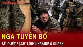 Nga tuyên bố sẽ ‘quét sạch’ lính Ukraine ở Kursk| Báo Công Thương