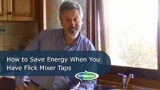 How to Save Energy When You Have Flick Mixer Taps | by ecoMaster