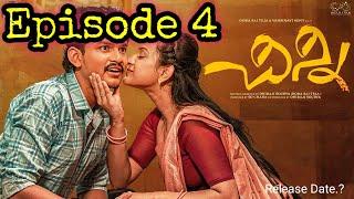 Chinni || Episode 4 || Dora Sai Teja || Release Date || Based on True Story || Infinitum Media