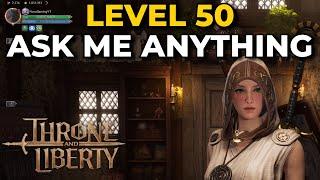 Throne and Liberty Gameplay (LVL 50) - Ask Me Anything!