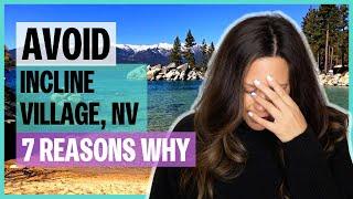 Avoid Incline Village, NV | 7 Reasons why | EP 3