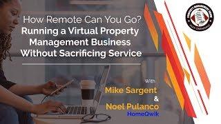 How Remote Can You Go? Running a Virtual Property Management Business Without Sacrificing Service