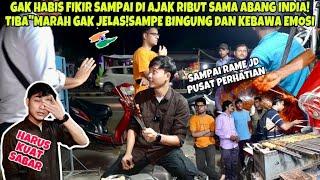 LG ASIK MAKAN DI AJAK RIBUT SAMA ABANG INDIA!TIBA"MARAH GAK JELAS!SAMPE BINGUNG DAN KEBAWA EMOSI