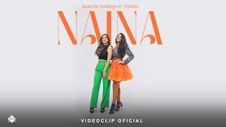 Arancha Santiago x Marina - NAINA (Videoclip Oficial)