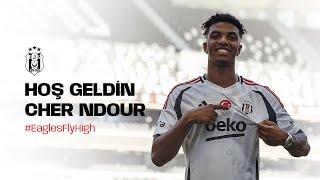 Beşiktaş’a Hoş Geldin Cher Ndour  #EaglesFlyHigh