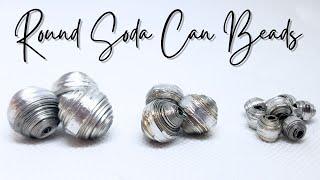 Big Round Soda Can Beads - Transform drink cans into pretty beads