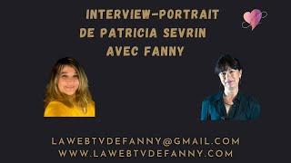 Interview-portrait de Patricia Sevrin