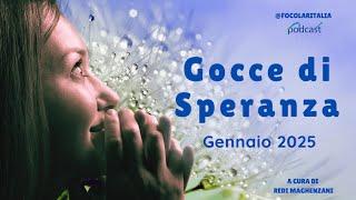 Gocce di Speranza. Anno Giubilare 2025. Gennaio 2025