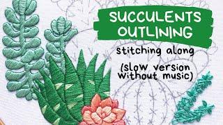 Cactuses and Succulents  Back Stitch Outline | Part 3 | ASMR Embroidery Slow Version Without Music