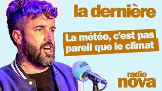 "La météo c’est pas pareil que le climat" : la chronique d'Aymeric Lompret dans "La dernière"