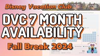 7 Month Availability for Disney Vacation Club Resorts: Fall Break 2024 | DVC 7 Month Booking