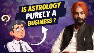 Is Astrology Purely A Business | Acharya Satvinder | Punjabi Podcast