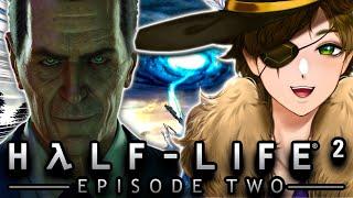 【VOD】 STARTING EPISODE 2, FIRST TIME PLAYING! | Half Life 2