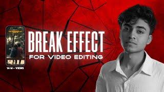 Break Effect For Edits | Full Breakdown