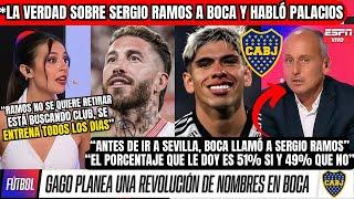 LA VERDAD sobre SERGIO RAMOS a BOCA¿GAGO Lo CONVENCERÁ? Habló PALACIOS y CUBAS Vuelve a...🟡