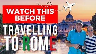 Planning a Trip to Rome? Watch This FIRST!