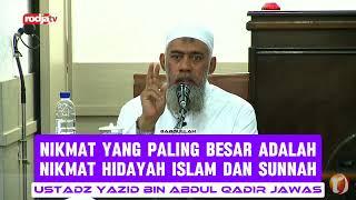 Nikmat Islam Dan Sunnah | Ustadz Yazid bin Abdul Qadir Jawas رحمه الله