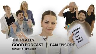 Fan Episode: "Wait, what is the job?" | The Really Good Podcast