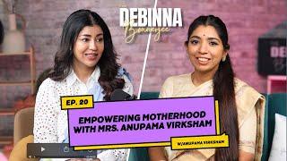 Mastering Motherhood Pregnancy, Birth,with Mrs. Anupama Virksham | HINDI |The Debinna Bonnerjee Show