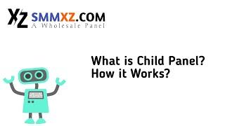 What is a Child panel | How it works | Smmxz.com