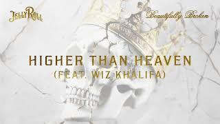 Jelly Roll - Higher Than Heaven (feat. Wiz Khalifa) [Official Audio]