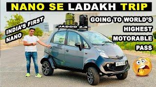 Tata Nano Se Ladakh Trip | Mission Impossible | 3000 Kms On Nano #tatanano