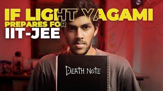 If Light Yagami Prepares For IIT-JEE