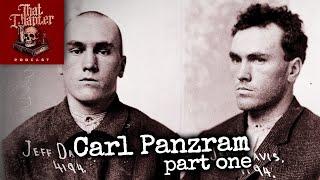 Carl Panzram, Evil Incarnate Part 1 | That Chapter Podcast