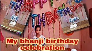 Birthday Celebration - My Bhaanji | Happy Birthday | Birthday Celebration |