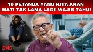 10 PETANDA YANG KITA AKAN MATI TAK LAMA LAGI !  WAJIB TAHU !