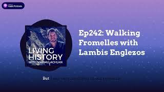 Ep242: Walking Fromelles with Lambis Englezos | Living History with Mat McLachlan