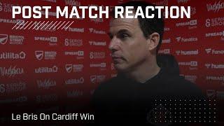 "In and out of possession we had a good rhythm" | Le Bris On Cardiff Win | Post Match Reaction