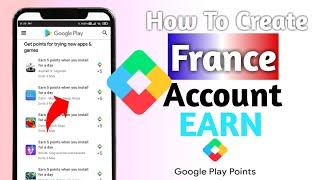 How To Create France Google Account | Earn More Google Play Points 2022