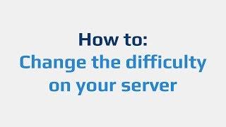 How to: Change the difficulty on your server